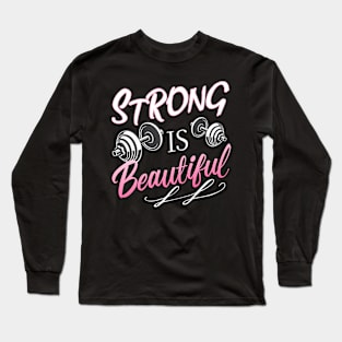 Strong Is Beautiful Long Sleeve T-Shirt